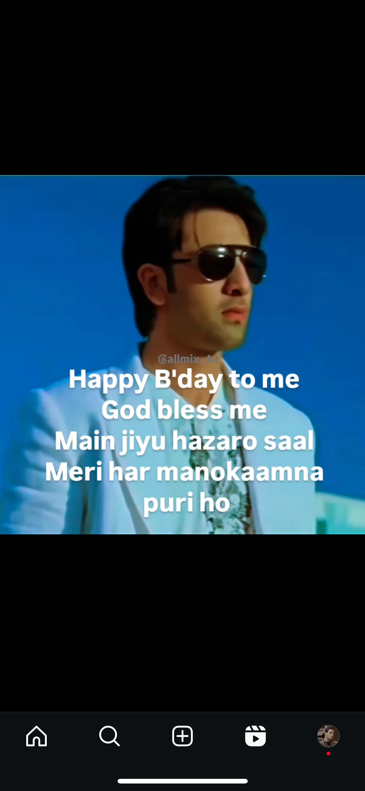 Screenshot of a reel: a man in sunglasses and a white jacket in a Hindi film still, captioned: Happy B’day to me, God bless me, Main jiyu hazaro saal, Meri har manokaamna puri ho